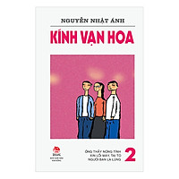Kính Vạn Hoa - Tập 2 (Phiên Bản Mới) (Tái Bản 2018)