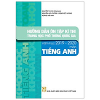 Hướng Dẫn Ôn Tập Kì Thi THPT Quốc Gia Năm Học 2019 – 2020 Môn Tiếng Anh