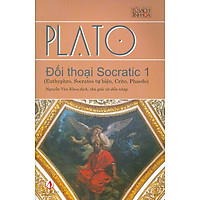 Sách - Đối thoại Socratic 1 (Euthyphro, Socrates tự biện, Crito, Pheado)