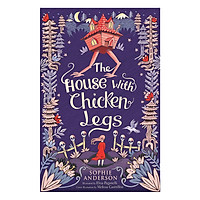 Truyện đọc tiếng Anh - Usborne Middle Grade Fiction: The House with Chicken Legs