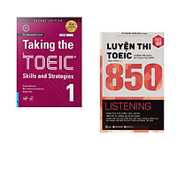 Combo 2 cuốn sách:Taking The TOEIC - Skills and Strategies 1 + Luyện thi TOEIC 850 Listening