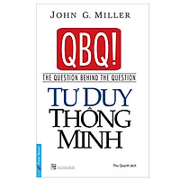 QBQ! Tư Duy Thông Minh