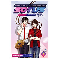 Sotus – Tháng Ngày Ta Cùng Nhau Bước Qua – Tập 1 (Bản Thường)