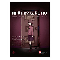 Sách Kỹ Năng Sống – Nhật Ký Giấc Mơ – Trong Giấc Mơ Của Bạn, Tôi Không Tồn Tại