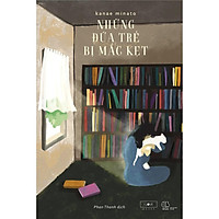 Sách - Những đứa trẻ bị mắc kẹt ( tặng kèm bookmark Thiết Kế )