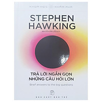 Sách - Stephen Hawking - Trả Lời Ngắn Gọn Những Câu Hỏi Lớn