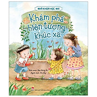 Nhà Khoa Học Nhí – Khám Phá Hiện Tượng Khúc Xạ (Tái Bản 2019)
