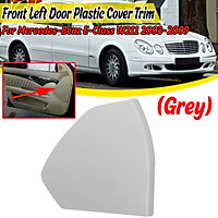Front Left Door Plastic Cover Trim Grey For Mercedes for Benz E-Class W211 2003-2009
