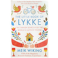 The Little Book of Lykke: The Danish Search for the World's Happiest People