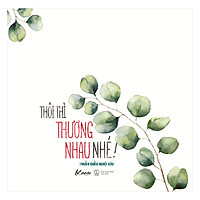 Thôi Thì Thương Nhau Nhé