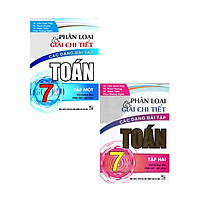Combo Phân Loại Và Giải Chi Tiết Các Dạng Bài Tập Toán 7 (Tập 1 + 2)