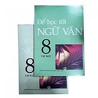 Combo Để học tốt Ngữ Văn lớp 8 Tập 1&2