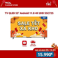 TV QLED 55'' 4K Android 11 Tivi TCL 55C725 - Gam Màu Rộng , HDR 10+, MEMC , Dolby Audio - HÀNG CHÍNH HÃNG