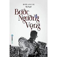 Bước ngưỡng vọng - Tác giả DREAMIIE