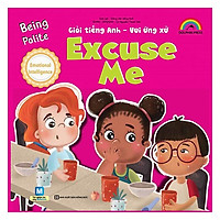 Giỏi Tiếng Anh – Vui Ứng Xử – Excuse Me(Tặng kèm Booksmark)