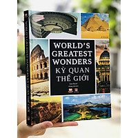 Sách : Kỳ Quan Thế Giới - World’s Greatest Wonder