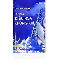 Giáo Trình Thiết Kế Hệ Thống Điều Hòa Không Khí - Nguyễn Đức Lợi