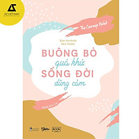 Sách - Buông bỏ quá khứ, sống đời dũng cảm