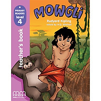 MM Publications: Truyện luyện đọc tiếng Anh theo trình độ - Mowgli, The Jungle Boy Teacher'S Book
