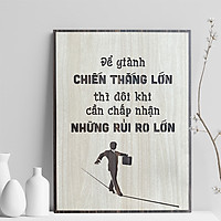Tranh Slogan tạo động lực tinh thần làm việc học tập hiệu quả TBIG040B "Để giành chiến thắng lớn thì đôi khi cần chấp nhận những rủi ro lớn"