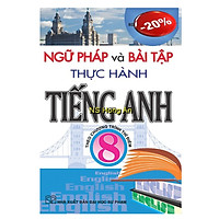Ngữ Pháp Và Bài Tập Thực Hành Tiếng Anh 8