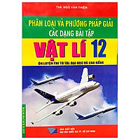 Phân Loại Và Phương Pháp Giải Các Dạng Bài Tập Vật Lý 12