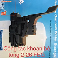 Công tắc máy khoan bê tông 2-26 FEG