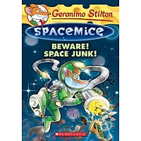 Geronimo Stilton Spacemice #7: Beware! Space Junk!