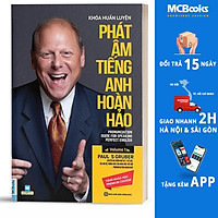 Khóa Huấn Luyện Phát Âm Tiếng Anh Hoàn Hảo (Paul Gruber) (Cào Tem Để Mở Quà Tặng) (Học Cùng App MCBooks)