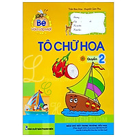 Bé Vào Lớp 1 – Tập Tô Chữ Hoa – Quyển 2