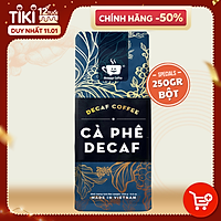 Cà Phê Decaf Cao Cấp Không Mất Ngủ, Cà Phê Tách Cafeine Phù Hợp Cho Người Bị Say Cafe Nguyên Chất - Gói 250 Gram - Bột