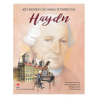 Kể Chuyện Các Nhạc Sĩ Thiên Tài – Haydn