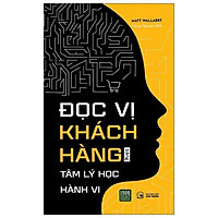 Sách - Đọc vị khách hàng bằng tâm lý học hành vi