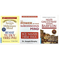 Combo 3 Cuốn Sức Mạnh Tiềm Thức - Bí Mật Tư Duy Triệu Phú - Người Giàu Có Nhất Thành Babylon