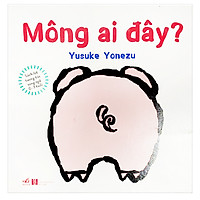 Sách Lật Tương Tác Song Ngữ 0-3 Tuổi: Mông Ai Đây?
