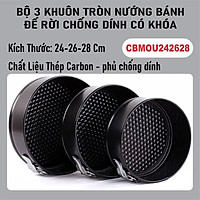 Bộ 3 Khuôn Tròn Nướng Bánh Bông Lan Gato Sinh Nhật Chống Dính Đế Rời Có Khóa 3 COMBO - CBMOU