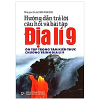 Hướng Dẫn Trả Lời Câu Hỏi Và Bài Tập Địa Lí 9