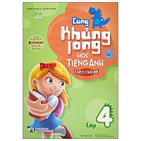 Cùng Khủng Long Học Tiếng Anh Theo Chủ Đề - Lớp 4