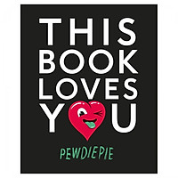 Pewdiepie: This Book Loves You