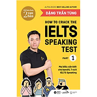 How To Crack The IELTS Speaking Test - Part 1 (Tái Bản)