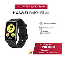 Đồng Hồ Thông Minh HUAWEI WATCH FIT Mới | Theo Dõi Spo2 Cả Ngày | Thời Lượng Pin Dài | Màn Hình AMOLED 1,64” | Hàng Chính Hãng