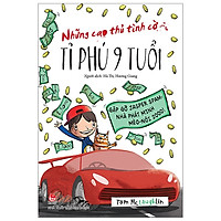 Những Cao Thủ Tình Cờ – Tỉ Phú 9 Tuổi (Tái Bản 2019)