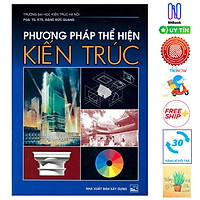 Phương Pháp Thể Hiện Kiến Trúc ( Tái bản ) ( Tặng Kèm Sổ Tay)