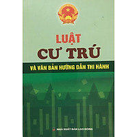 Sách - Luật Cư Trú Và Văn Bản Hướng Dẫn Thi Hành