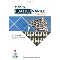 Tư Duy Hóa Học NAP 4.0 Giải Bài Toán Điểm 6-7-8 (Vô Cơ)