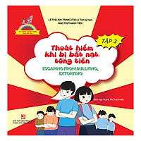 Kỹ Năng Thoát Hiểm Cho Bé Yêu (Tập 3): Thoát Hiểm Khi Bị Bắt Nạt, Tống Tiền - Escaping From Bullying, Extorting