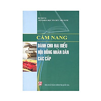 Cẩm Nang Dành Cho Đại Biểu Hội Đồng Nhân Dân Các Cấp