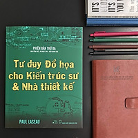 Tư duy Đồ họa cho Kiến trúc sư & Nhà thiết kế