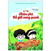 Bé Vui Khám Phá Thế Giới Xung Quanh (Dành Cho Trẻ 3 – 4 Tuổi)