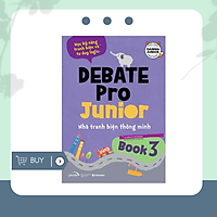 Sách Debate Pro Junior 3 – Nhà Tranh Biện Thông Minh 3